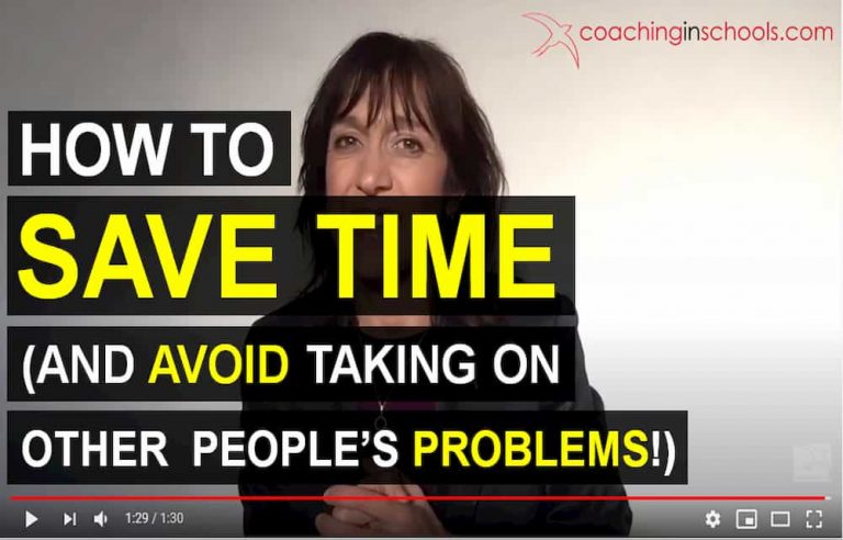 Headteachers How To Save Time (And Avoid Taking on Other People’s Problems!)