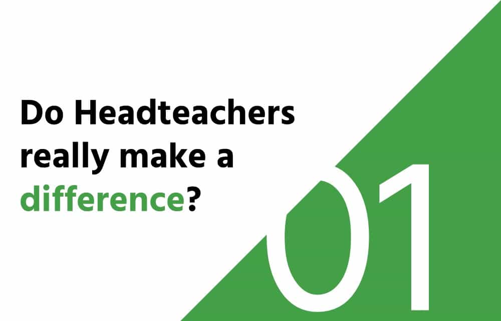Do headteachers really make a difference